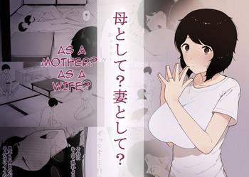 Uncensored Full Color Haha to Shite? Tsuma to Shite? | As a Mother? As a Wife?- Original hentai Drunk Girl 5
