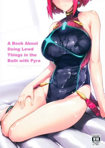 Groping Ofuro de Homura to Sukebe Suru Hon | A Book About Doing Lewd Things in the Bath with Pyra- Xenoblade chronicles 2 hentai Egg Vibrator 22
