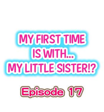 Baile My First Time is with.... My Little Sister?! Ch.17 Filipina 4