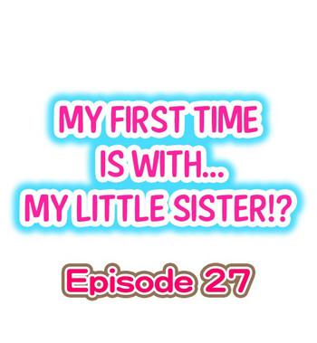 Oiled My First Time is with.... My Little Sister?! Ch.27 Big Black Cock 1