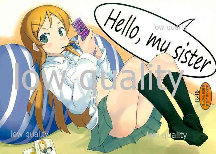 Desnuda Hello,my sister- Ore no imouto ga konna ni kawaii wake ga nai | my little sister cant be this cute hentai Asses 1