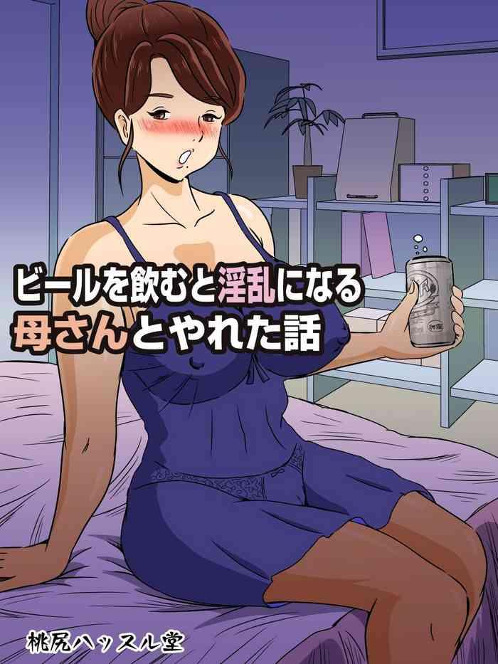 Hidden Cam Beer o Nomu to Inran ni Naru Kaa-san to Yareta Hanashi- Original hentai Roundass 5